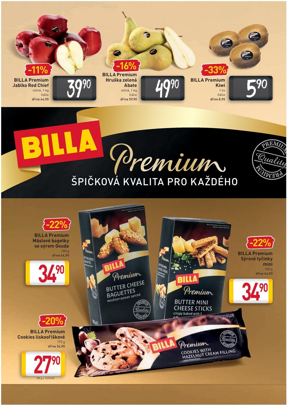 KVALITA PRO KAŽDÉHO 100 g = 00,00 Kč Máslové bagetky se sýrem Gouda 100 g dříve 44, 34