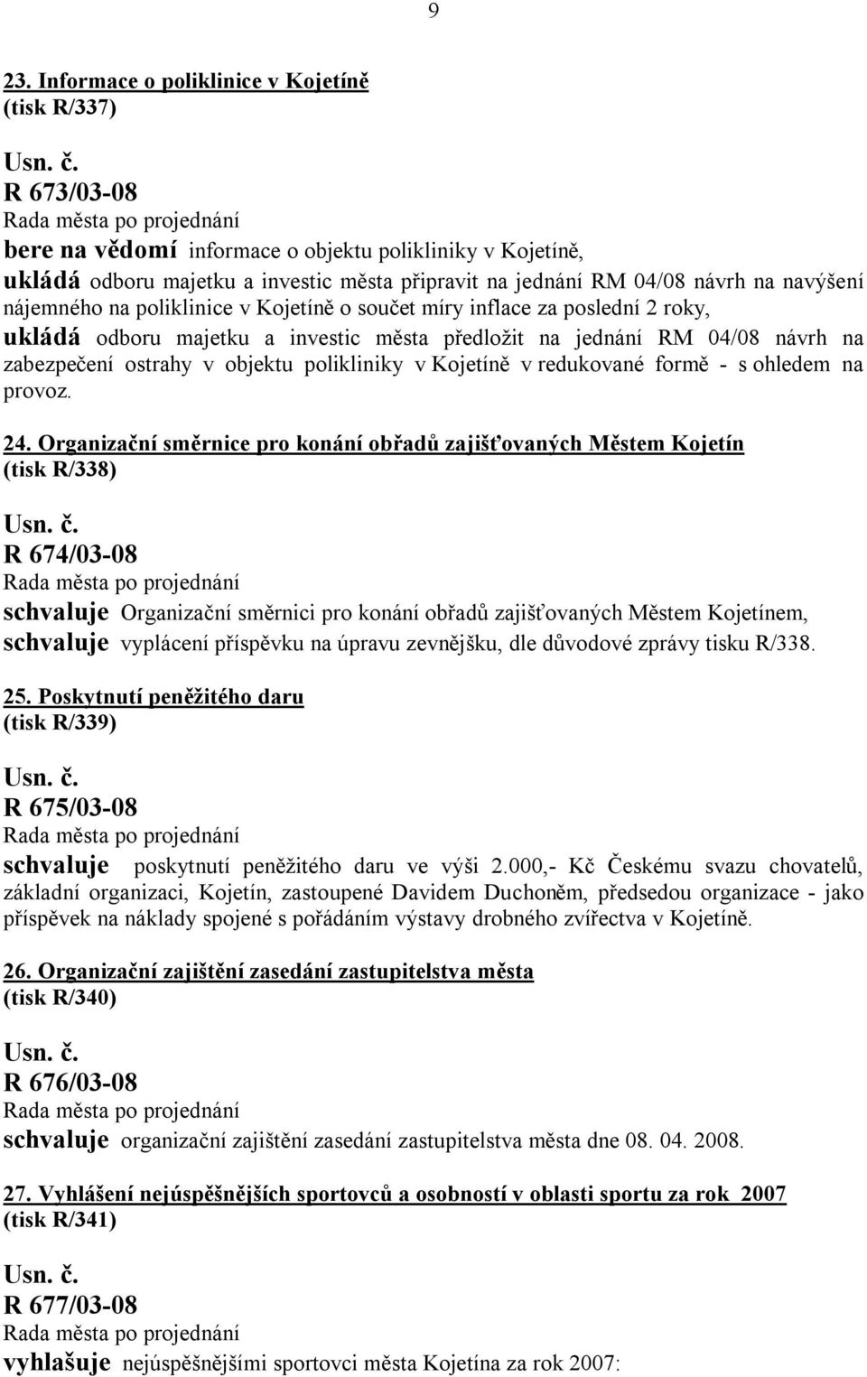 polikliniky v Kojetíně v redukované formě - s ohledem na provoz. 24.