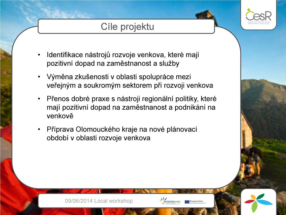 venkova Přenos dobré praxe s nástroji regionální politiky, které mají pozitivní dopad na