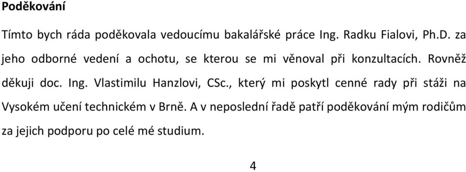 Ing. Vlastimilu Hanzlovi, CSc.