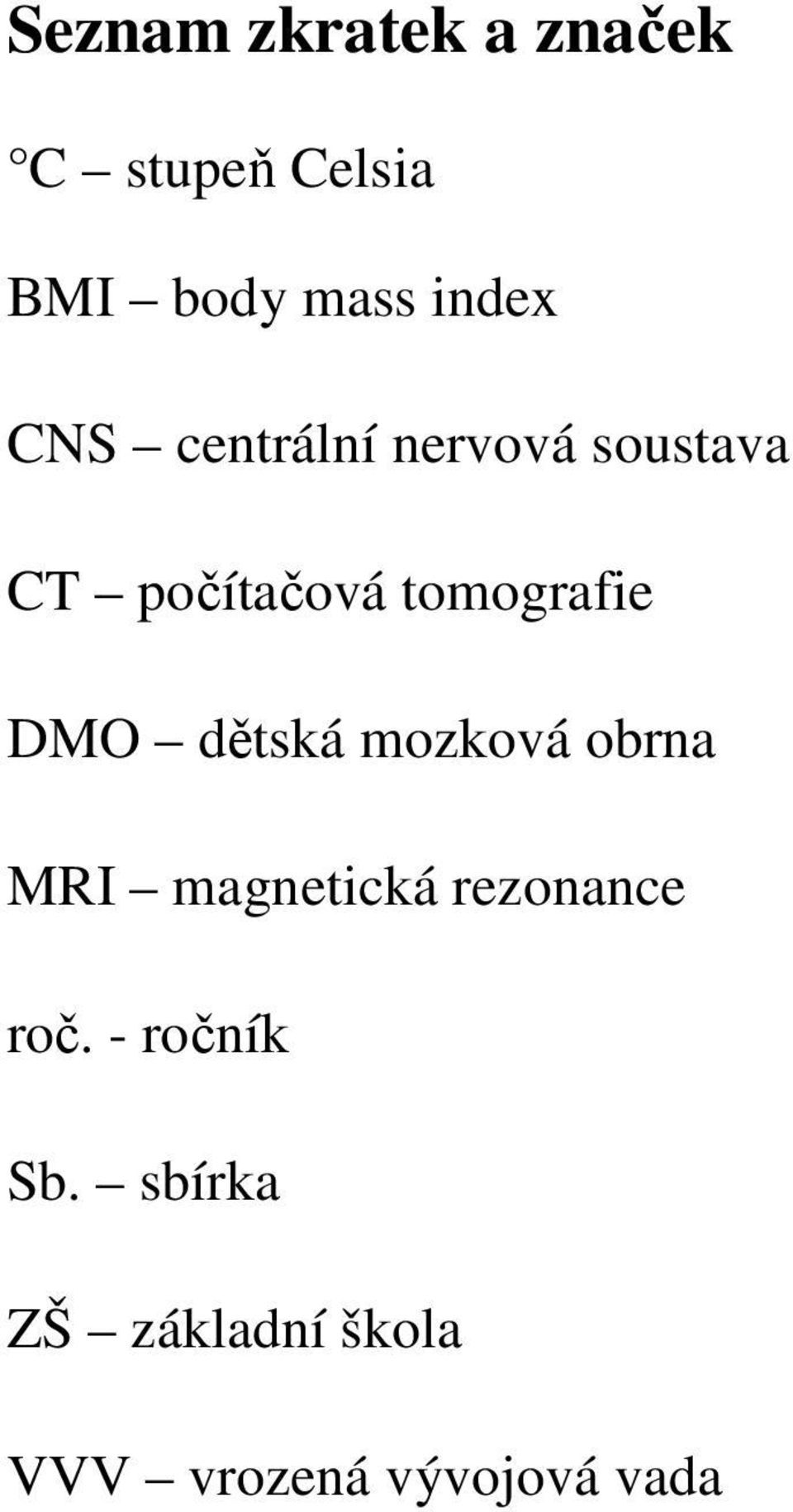 tomografie DMO dětská mozková obrna MRI magnetická