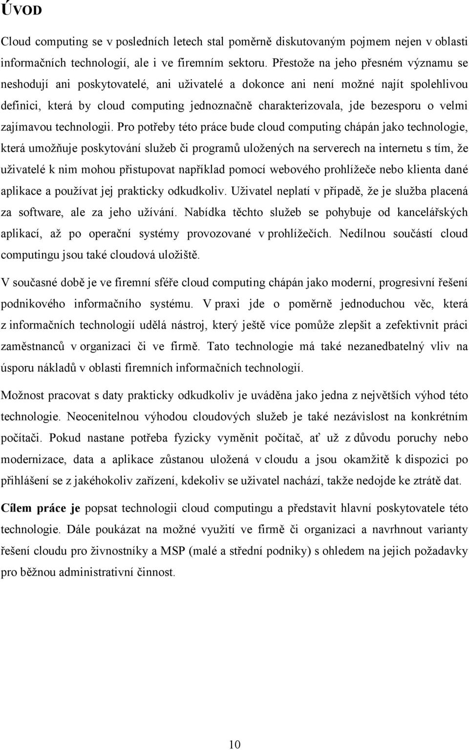 bezesporu o velmi zajímavou technologii.