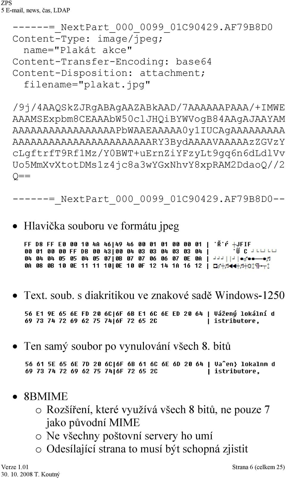 clgftrft9rf1mz/y0bwt+uernziyfzylt9gq6n6dldlvv Uo5MmXvXtotDMs1z4jc8a3wYGxNhvY8xpRAM2DdaoQ//2 Q== ------=_NextPart_000_0099_01C90429.AF79B8D0-- Hlavička soubo