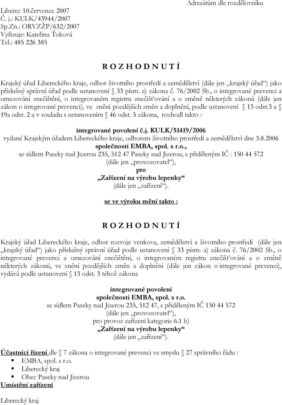 ustanovení 33 písm. a) zákona č. 76/2002 Sb.