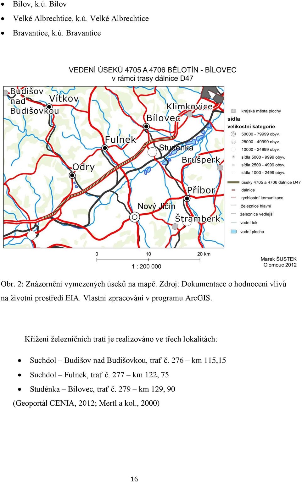 Vlastní zpracování v programu ArcGIS.