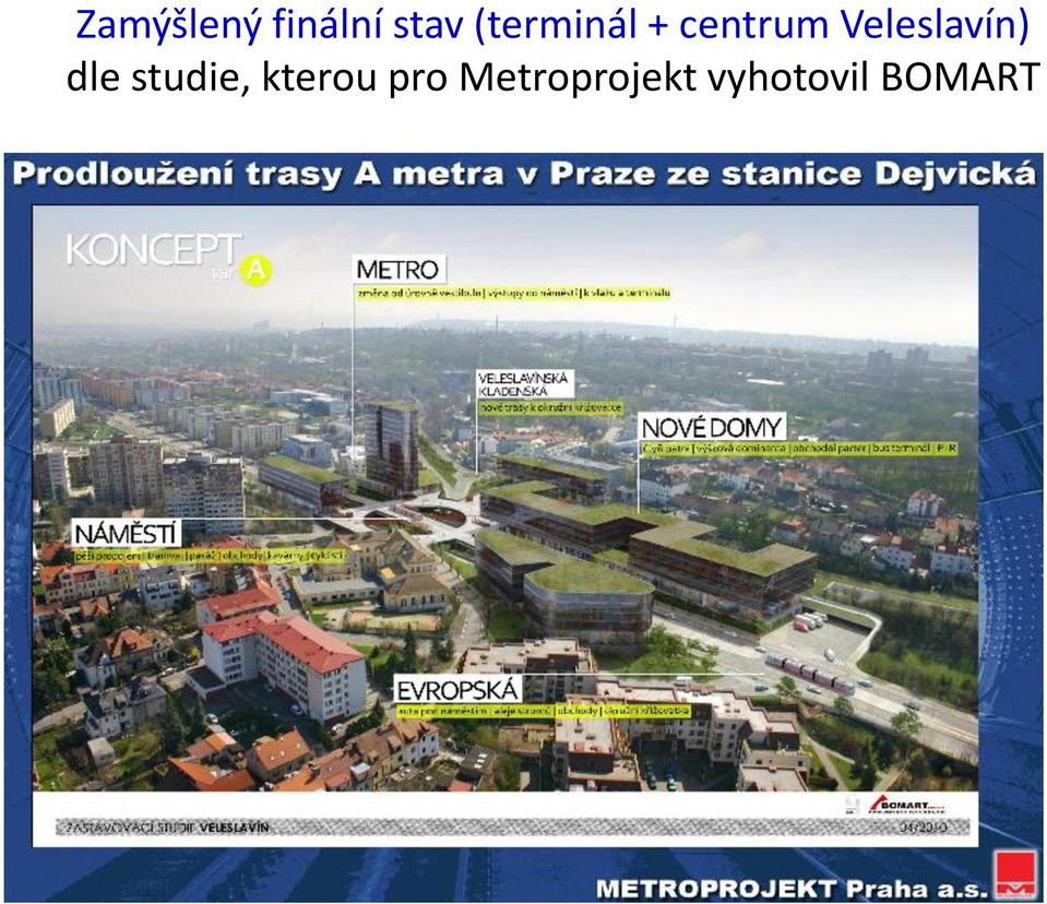 Veleslavín) dle studie,