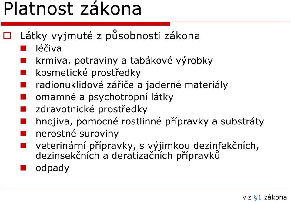 zdravotnické prostředky hnojiva, pomocné rostlinné přípravky a substráty nerostné suroviny