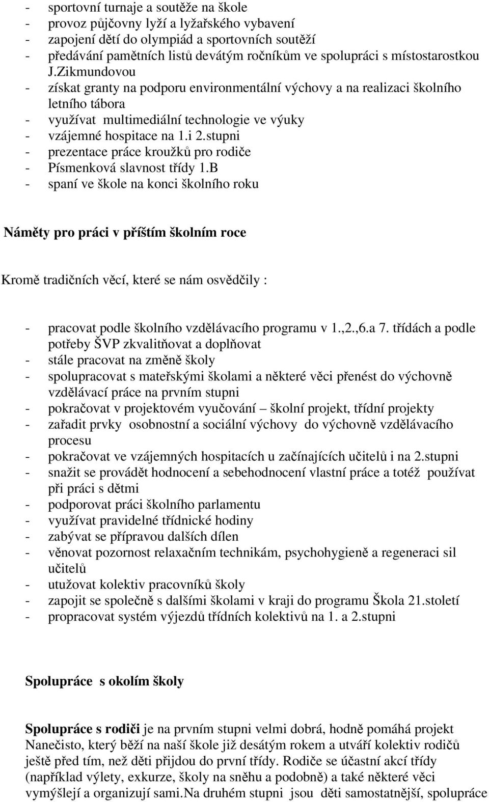 stupni - prezentace práce kroužk pro rodie - Písmenková slavnost tídy 1.