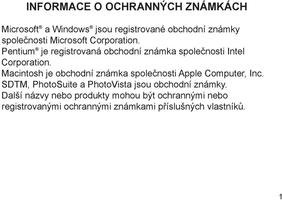 Macintosh je obchodní známka společnosti Apple Computer, Inc.