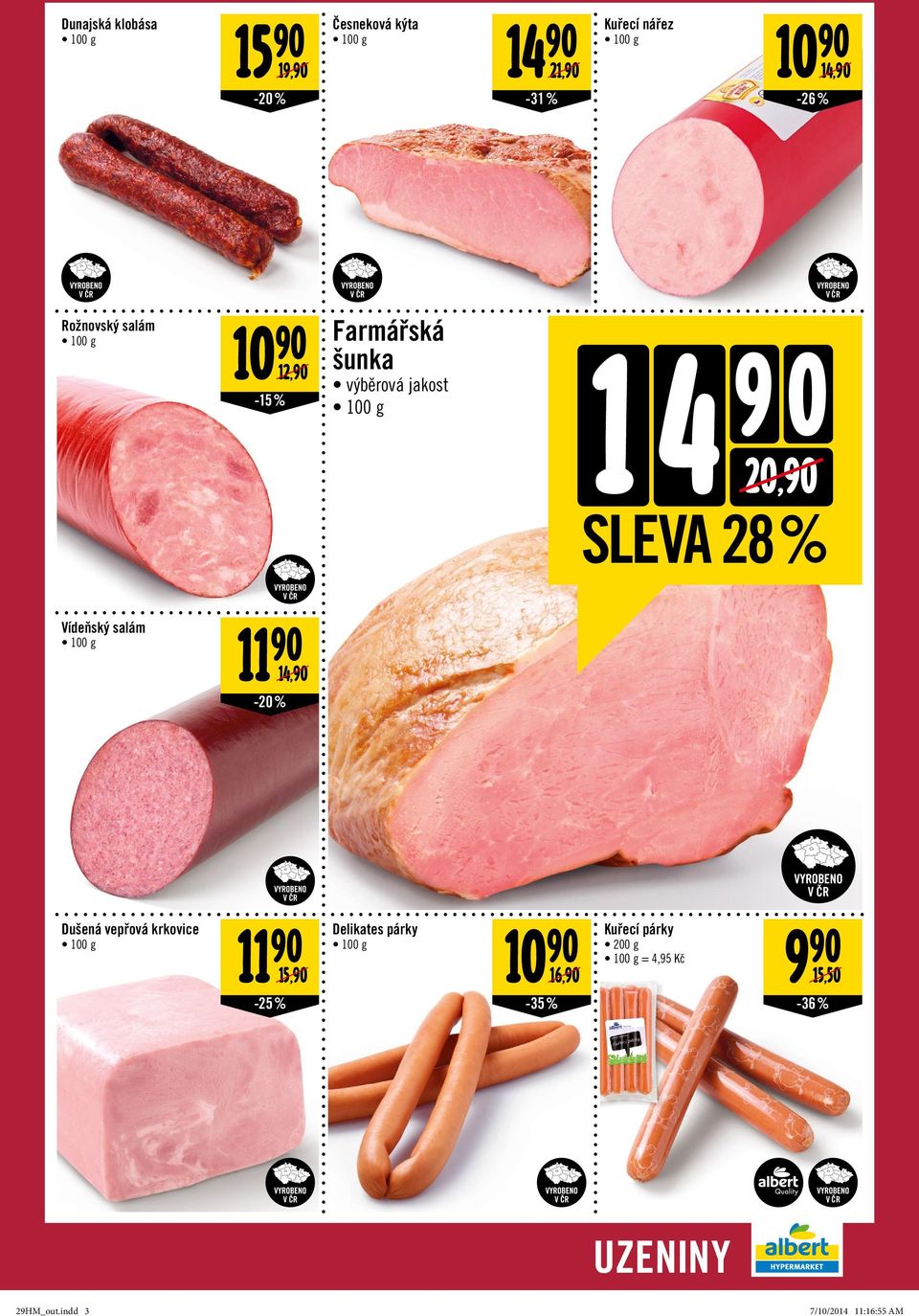 Vídeňský salám 11 14, -20% Dušená vepřová krkovice 11 15, -25% Delikates párky 10