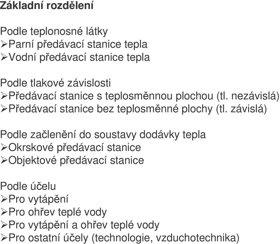 nezávislá) Pedávací stanice bez teplosmnné plochy (tl.