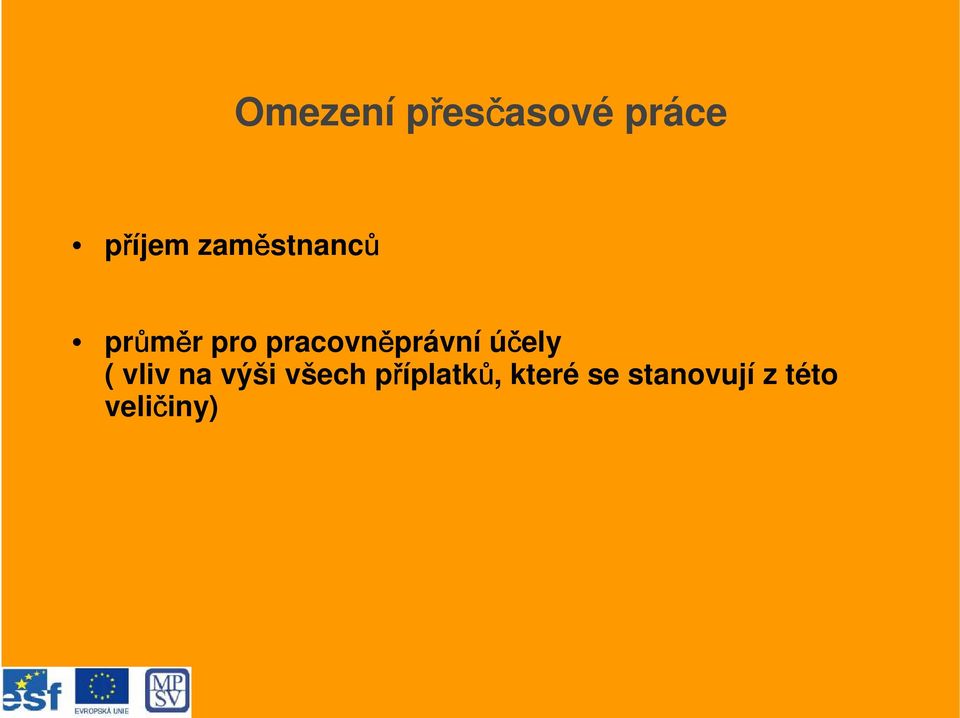 pracovněprávní účely ( vliv na výši