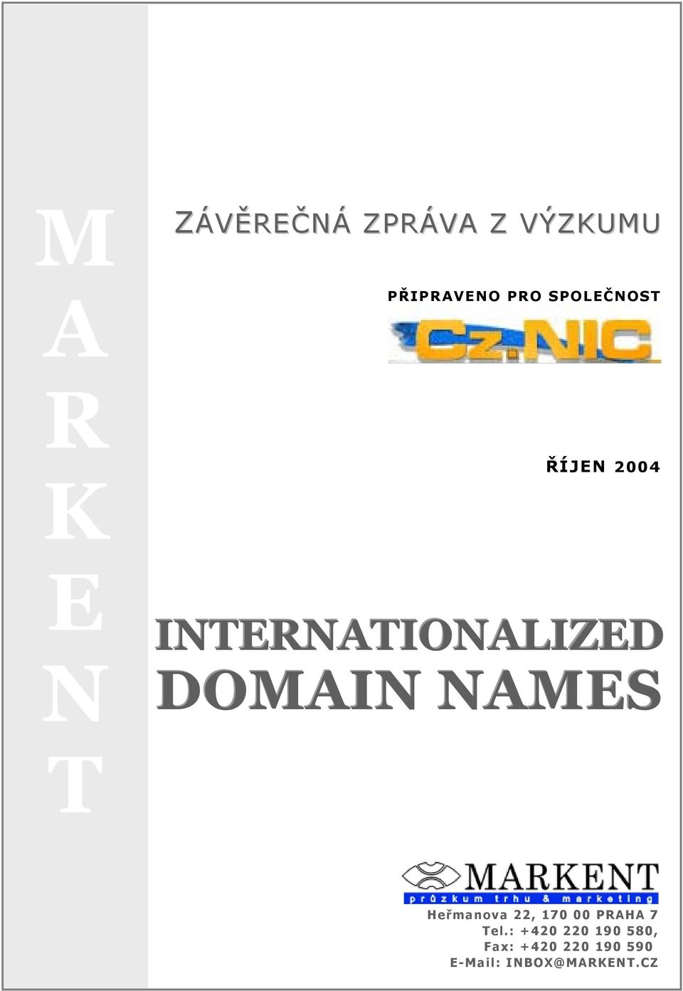 INTERNATIONALIZED DOMAIN NAMES T Heřmva, 0