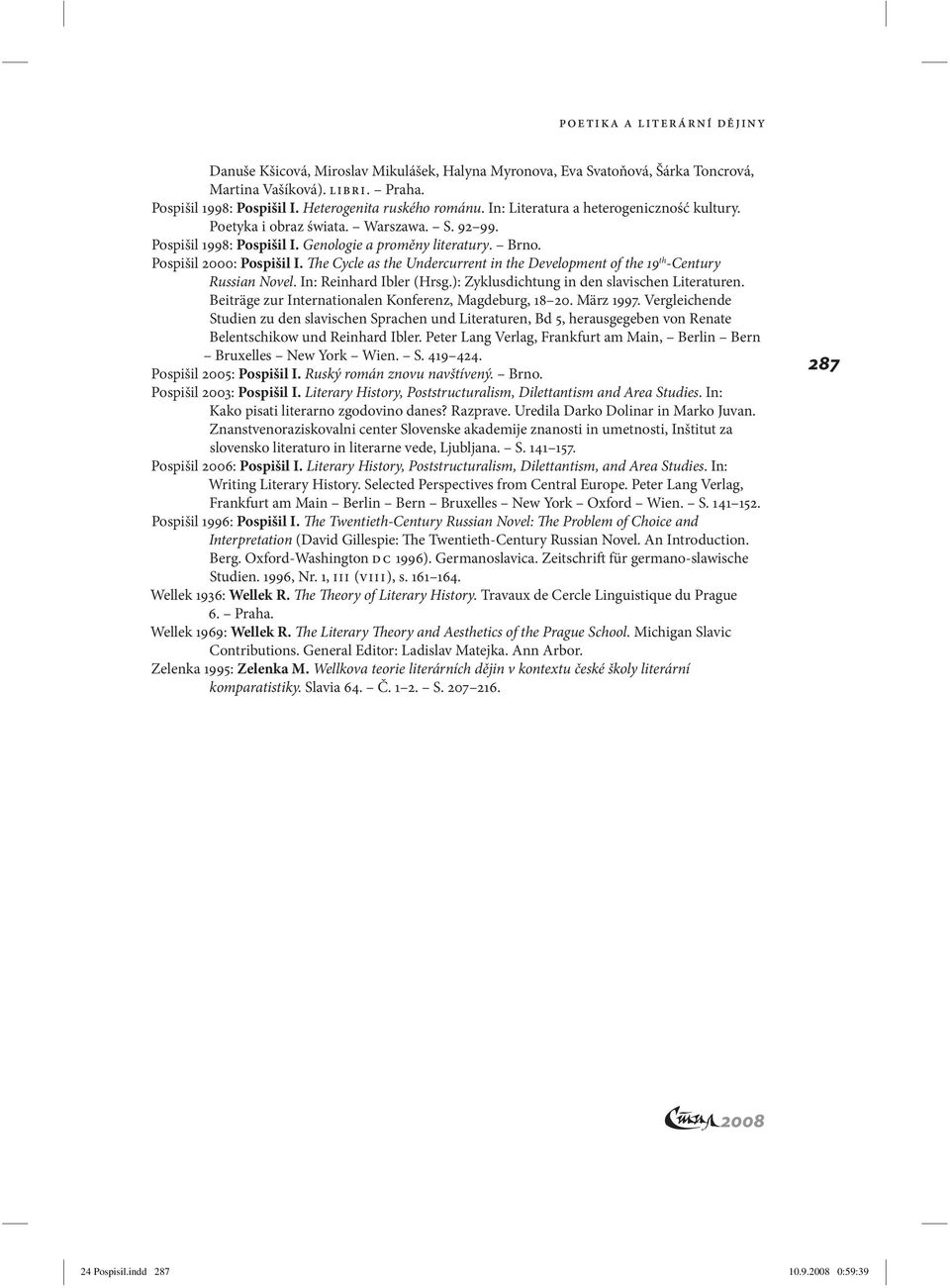 The Cycle as the Undercurrent in the Development of the 19 th -Century Russian Novel. In: Reinhard Ibler (Hrsg.): Zyklusdichtung in den slavischen Literaturen.