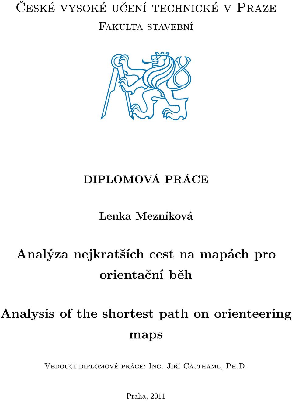 orientační běh Analysis of the shortest path on orienteering