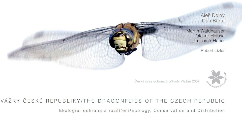 VÁÎKY âeské REPUBLIKY/THE DRAGONFLIES OF THE CZECH REPUBLIC