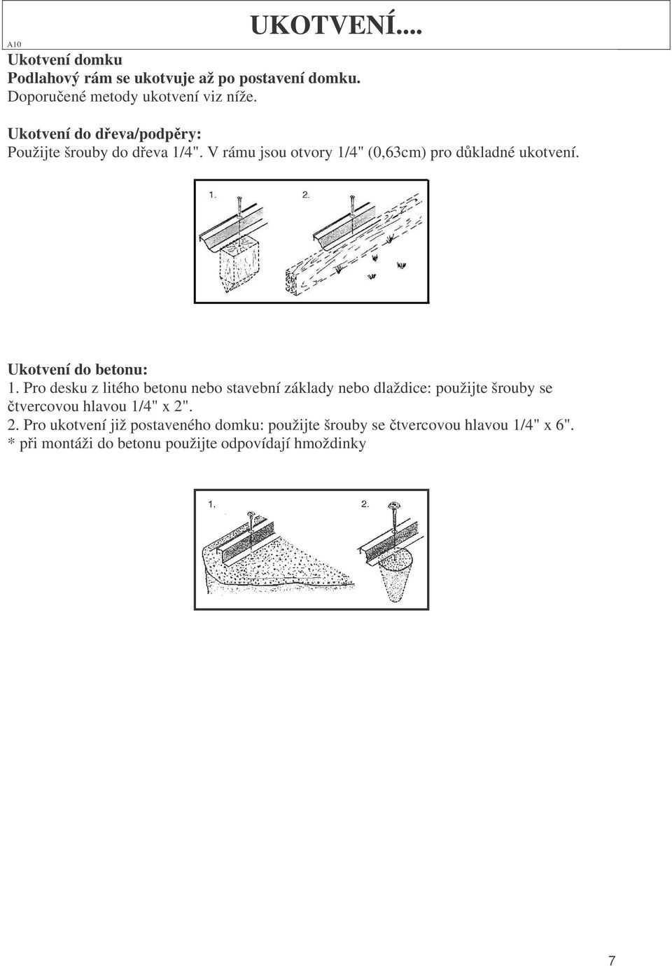 Ukotvení do betonu: 1.