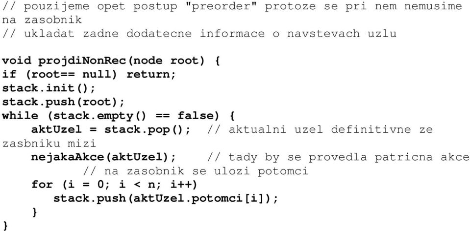 empty() == false) { aktuzel = stack.