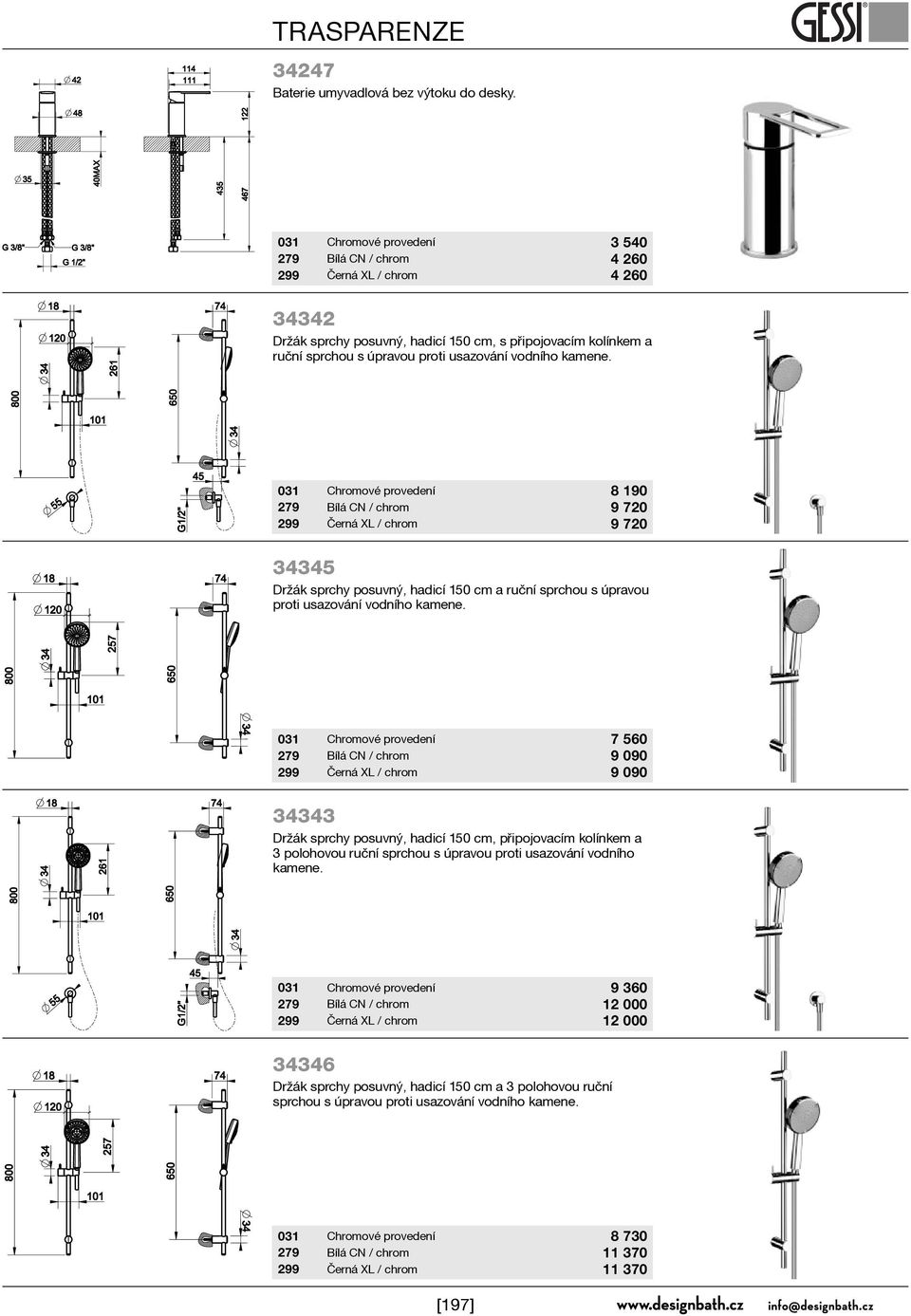 8 190 9 720 9 720 34345 Držák sprchy posuvný, hadicí 150 cm a ruèní sprchou s úpravou proti usazování vodního kamene.