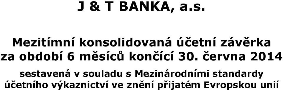 června 2014 sestavená v souladu s