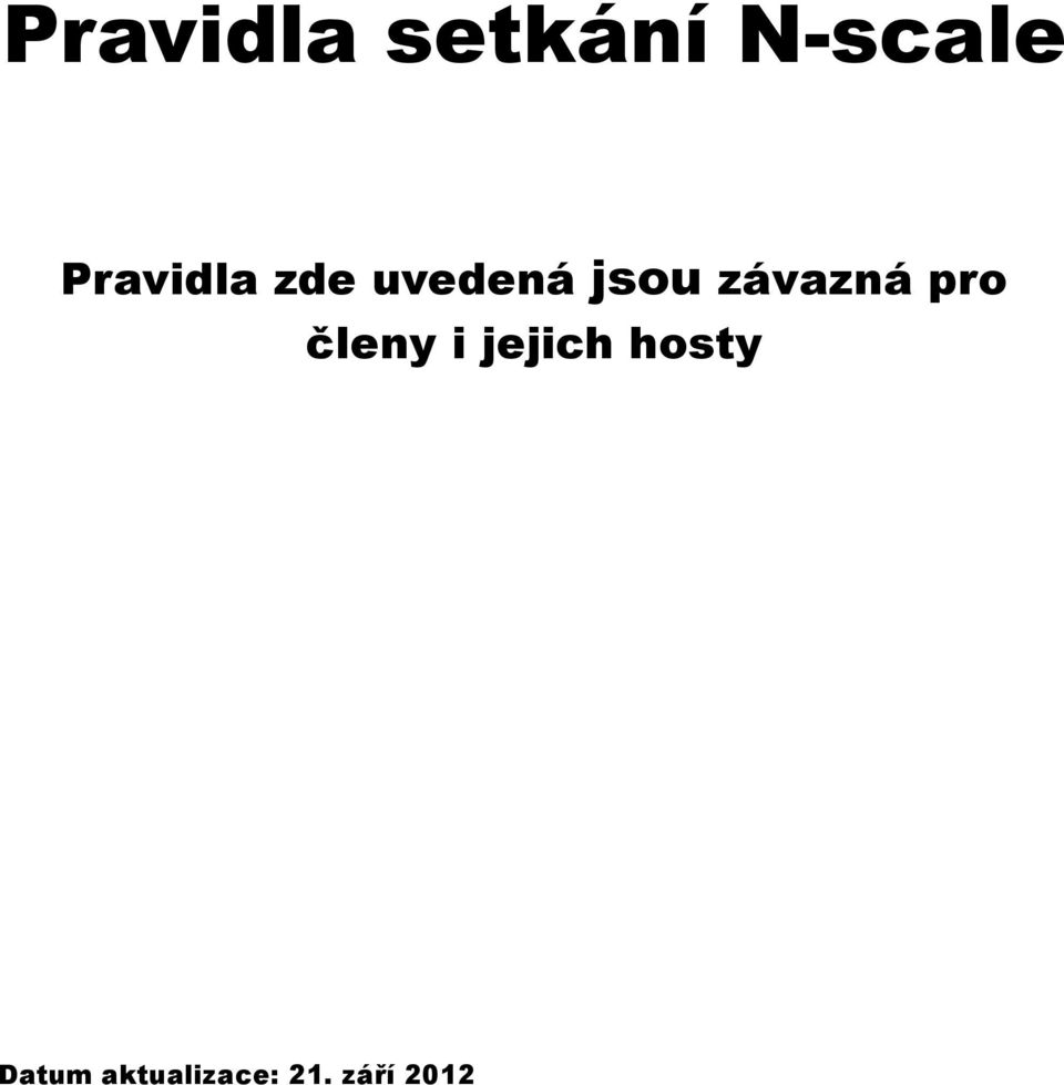 závazná pro členy i jejich