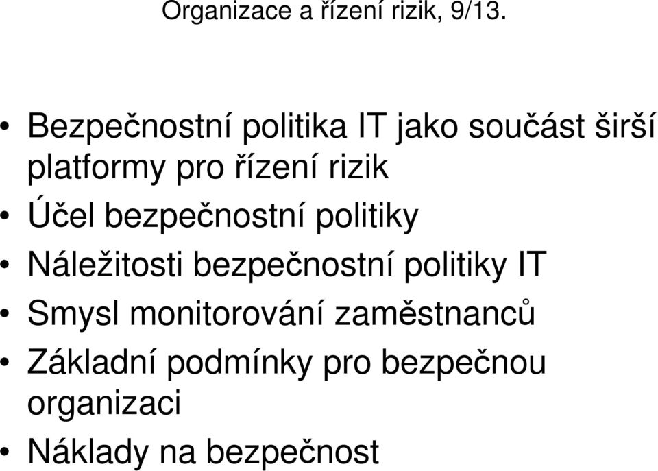 bezpečnostní politiky IT Smysl monitorování zaměstnanců