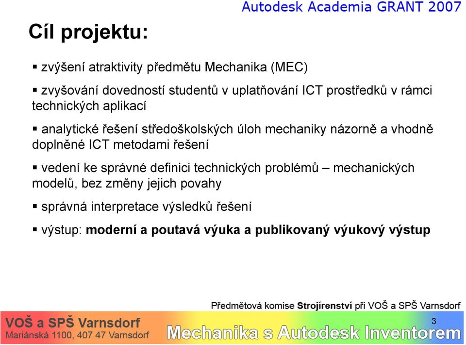 doplněné ICT metodami řešení vedení ke správné definici technických problémů mechanických modelů, bez změny