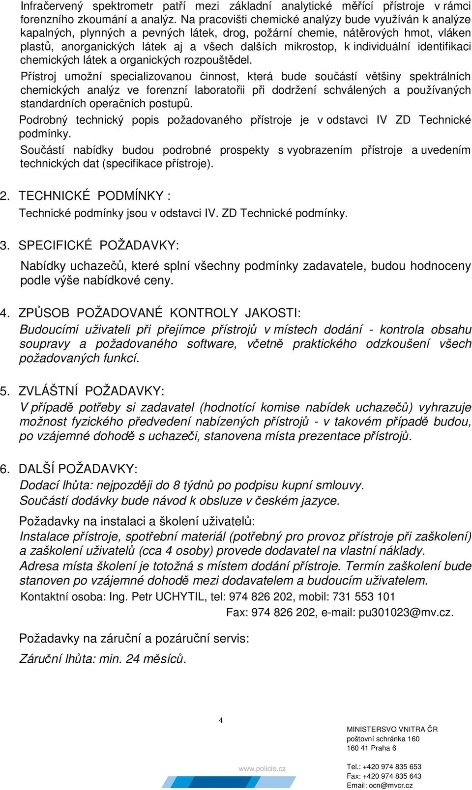 individuální identifikaci chemických látek a organických rozpouštědel.