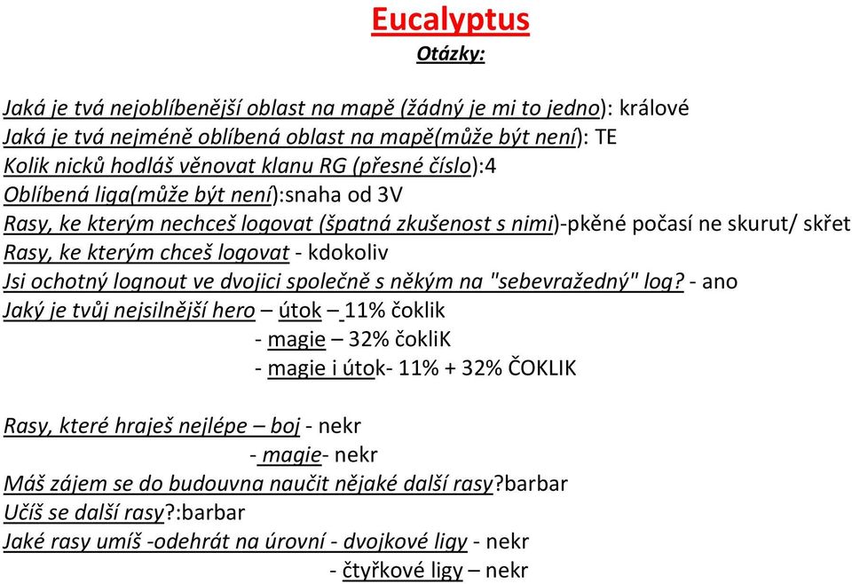 Jsi ochotný lognout ve dvojici společně s někým na "sebevražedný" log?