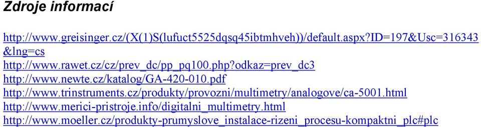 cz/katalog/ga-40-00.pdf http://www.tritrumet.cz/produkty/provozi/multimetry/aalogove/ca-500.