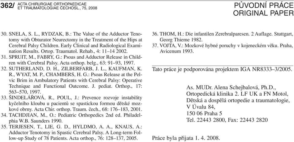 , 63: 91 93, 1997. 32. SUTHERLAND, D. H., ZILBERFARB, J. L., KAUFMAN, K. R., WYAT, M. P., CHAMBERS, H. G.