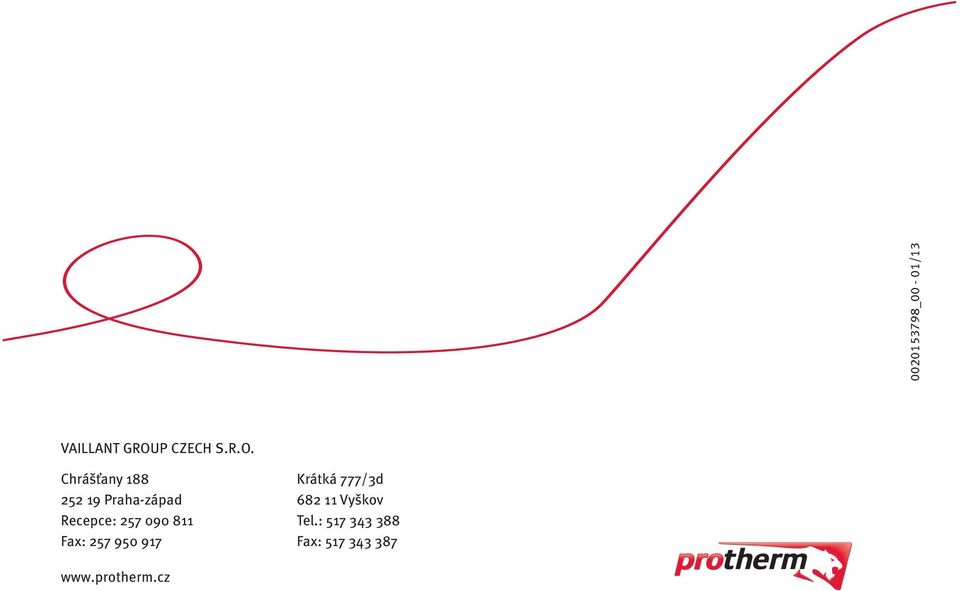 protherm.cz Manufacturer Krátká 777/d 68 Vyškov Tel.