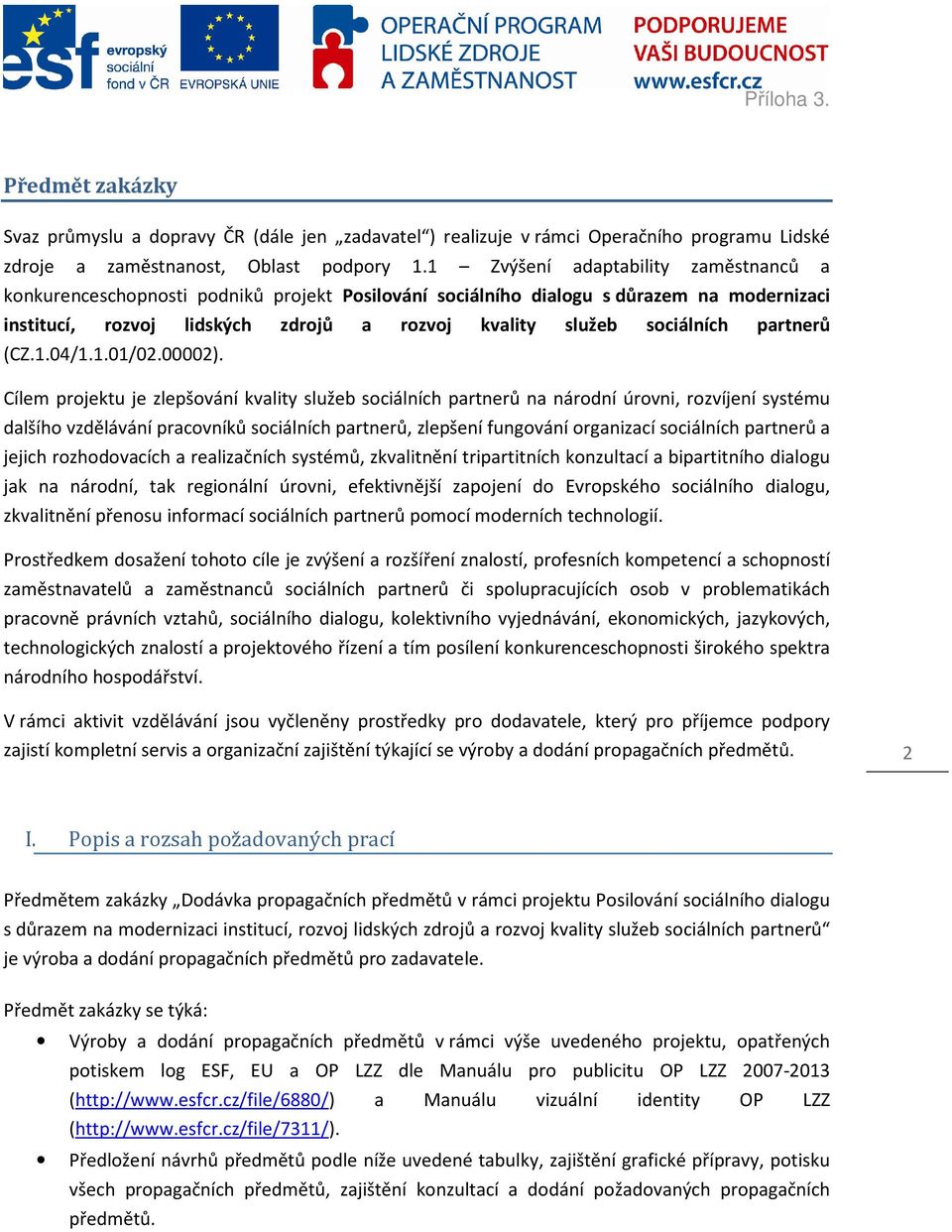 partnerů (CZ.1.04/1.1.01/02.00002).