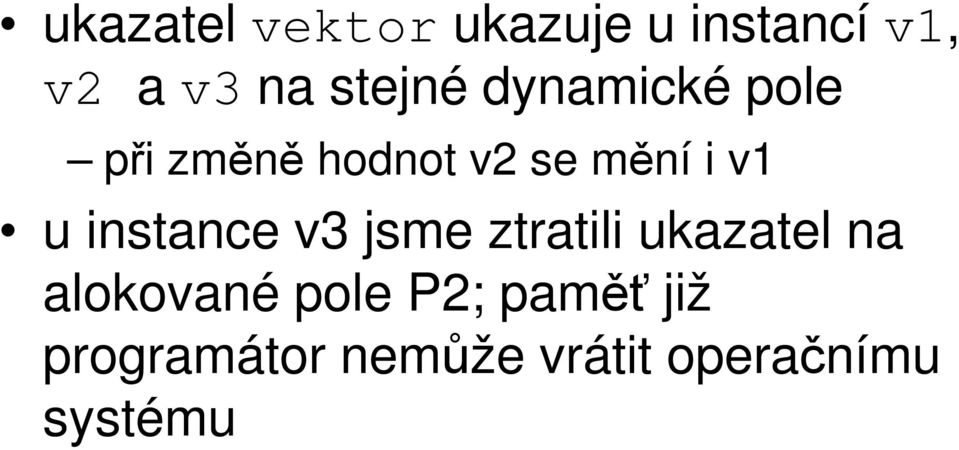 u instance v3 jsme ztratili ukazatel na alokované pole