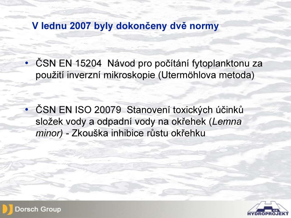 (Utermöhlova metoda) ČSN EN ISO 20079 Stanovení toxických účinků