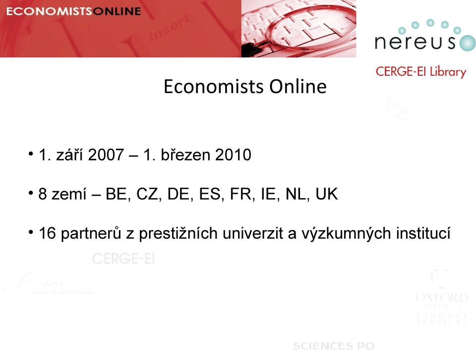 FR, IE, NL, UK 16 partnerů z