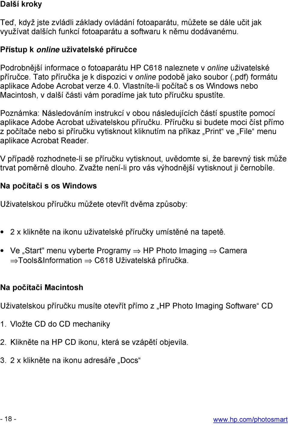 pdf) formátu aplikace Adobe Acrobat verze 4.0. Vlastníte-li počítač s os Windows nebo Macintosh, v další části vám poradíme jak tuto příručku spustíte.