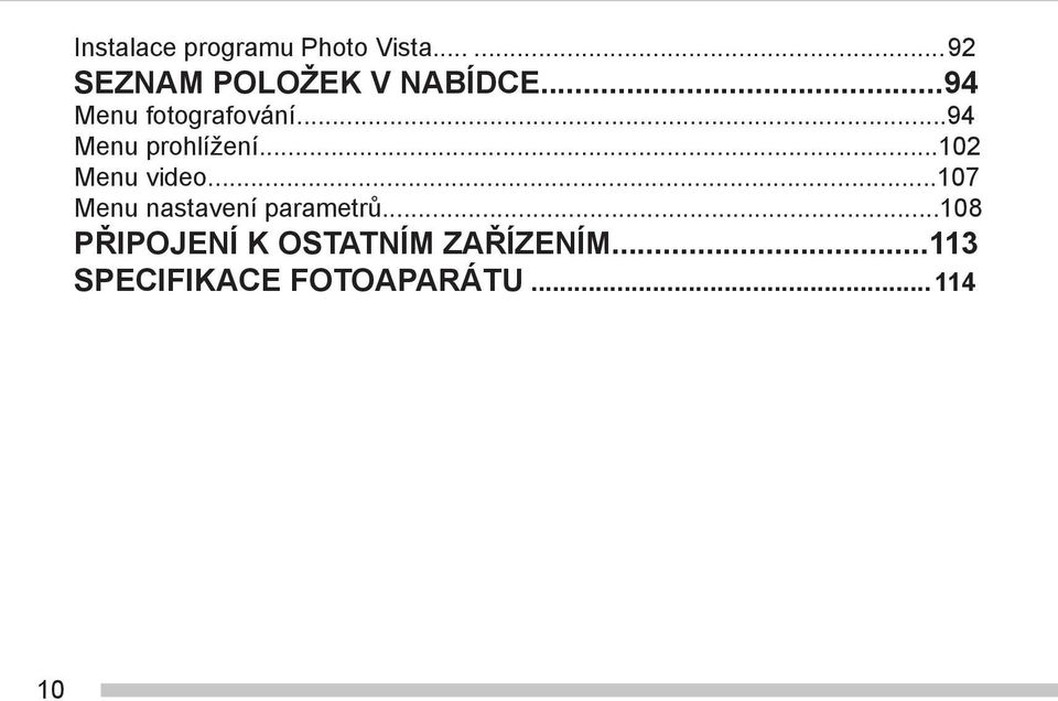 ..94 Menu prohlížení...102 Menu video.