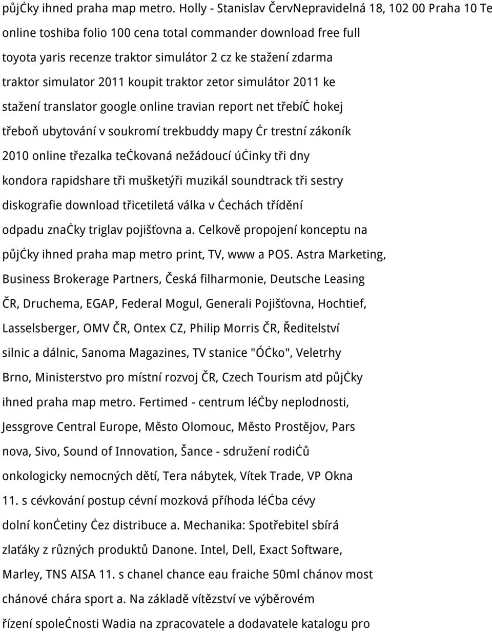 simulator 2011 koupit traktor zetor simulátor 2011 ke stažení translator google online travian report net třebíč hokej třeboň ubytování v soukromí trekbuddy mapy čr trestní zákoník 2010 online