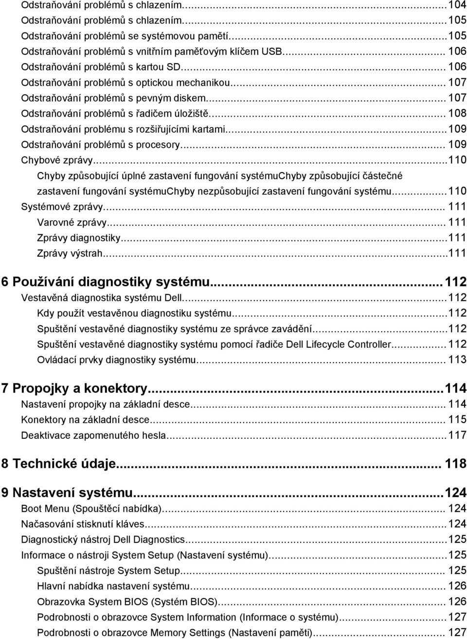 .. 108 Odstraňování problému s rozšiřujícími kartami...109 Odstraňování problémů s procesory... 109 Chybové zprávy.