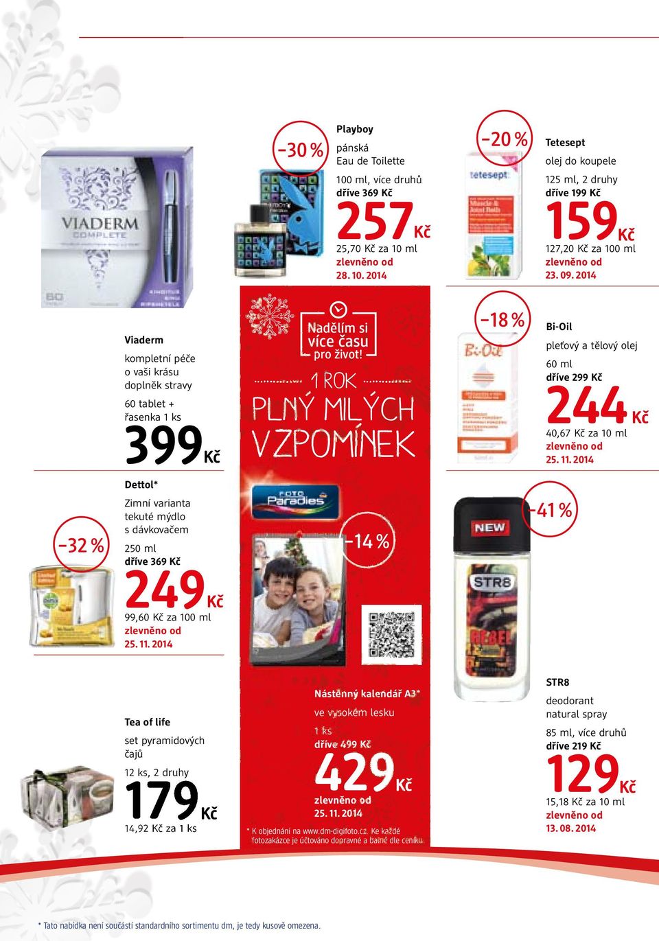 kompletní péče o vaši krásu doplněk stravy Tetesept vzpomínek 244 40,67 za 10 ml Dettol* 32 % Zimní varianta tekuté mýdlo s dávkovačem 41 % 14 % 250 ml dříve 369 249 99,60 za 100 ml Nástěnný kalendář