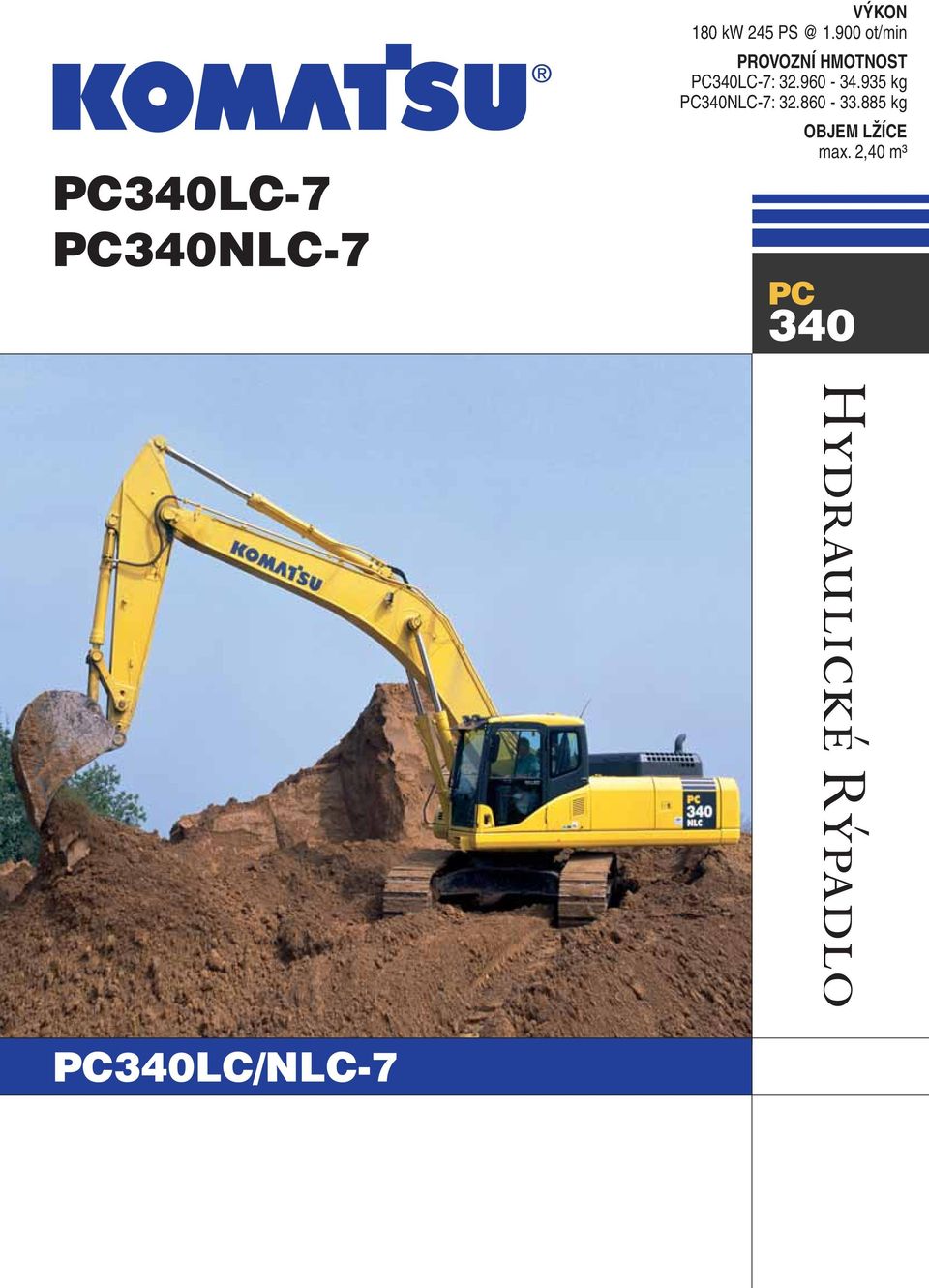 960-34.935 kg PC340NLC-7: 32.860-33.