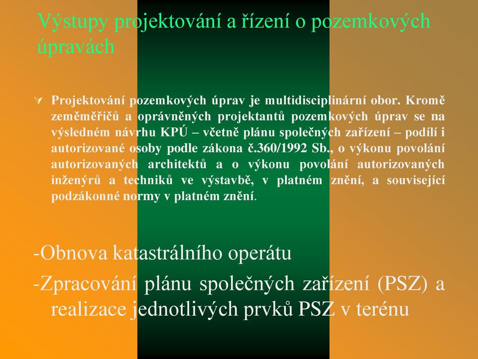 osoby podle zákona č.360/1992 Sb.