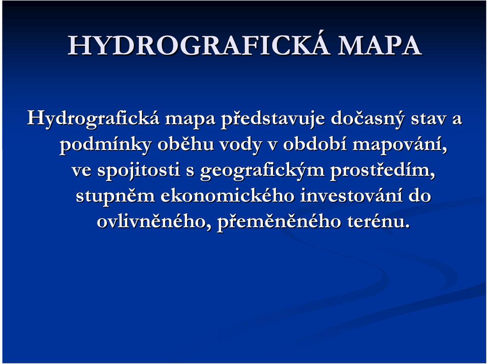 ve spojitosti s geografickým prostřed edím, stupněm m