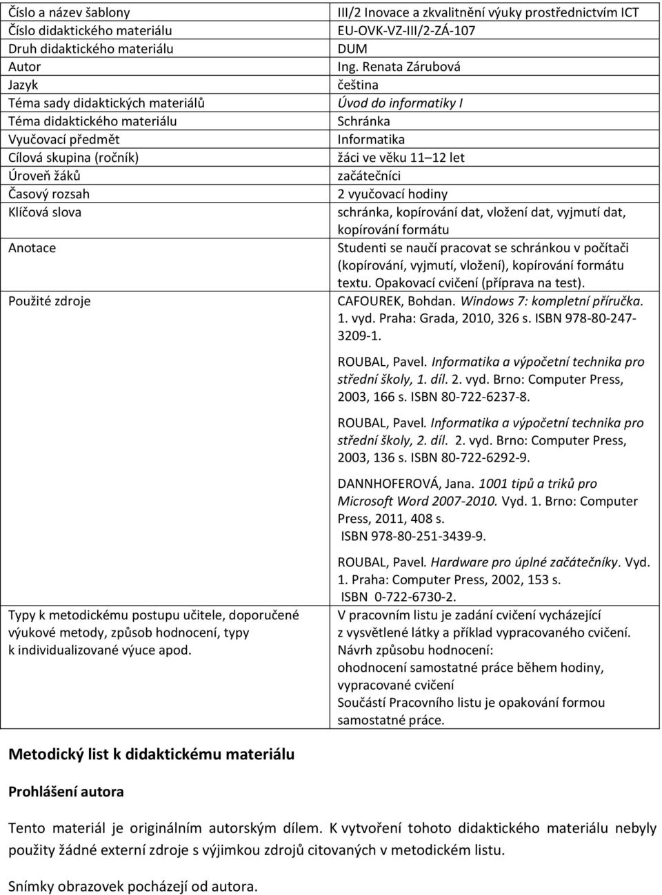 III/2 Inovace a zkvalitnění výuky prostřednictvím ICT EU-OVK-VZ-III/2-ZÁ-107 DUM Ing.