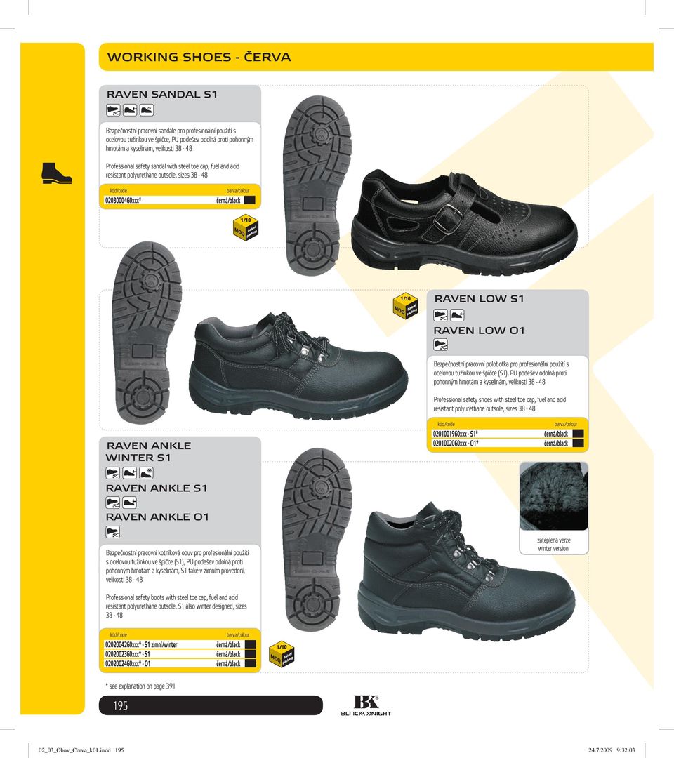 ocelovou tužinkou ve špičce (S1), PU podešev odolná proti pohonným hmotám a kyselinám, velikosti 38-48 Professional safety shoes with, fuel and acid resistant polyurethane outsole, sizes 38-48 RAVEN