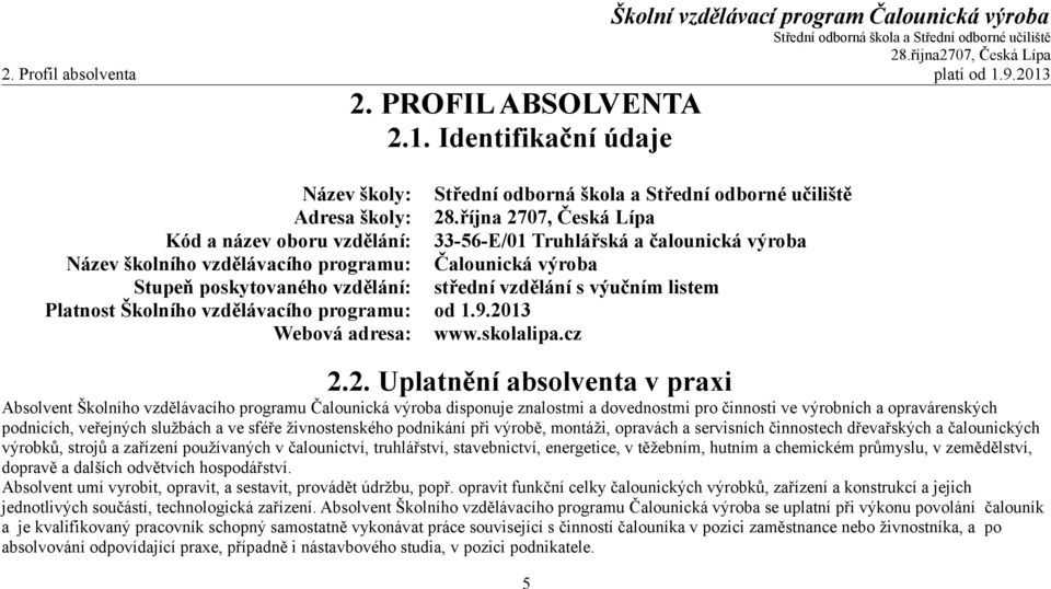 výučním listem Platnost Školního vzdělávacího programu: od 1.9.20