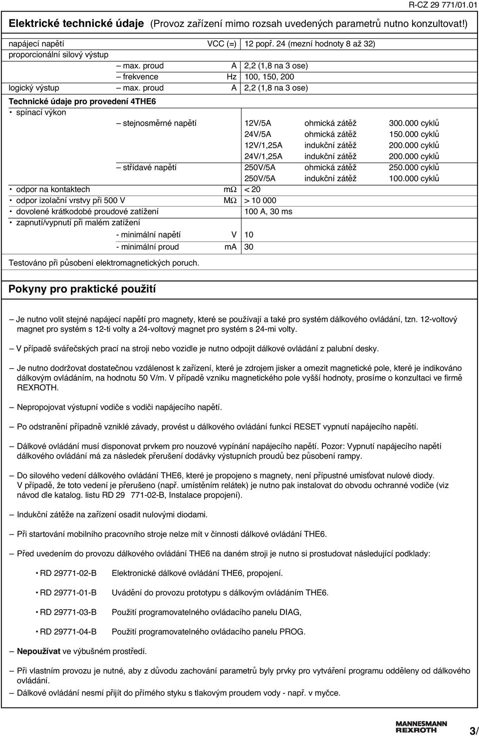 000 cyklů V/A ohmická zátěž 0.000 cyklů V/,A indukční zátěž 00.000 cyklů V/,A indukční zátěž 00.000 cyklů střídavé napětí 0V/A ohmická zátěž 0.000 cyklů 0V/A indukční zátěž 00.