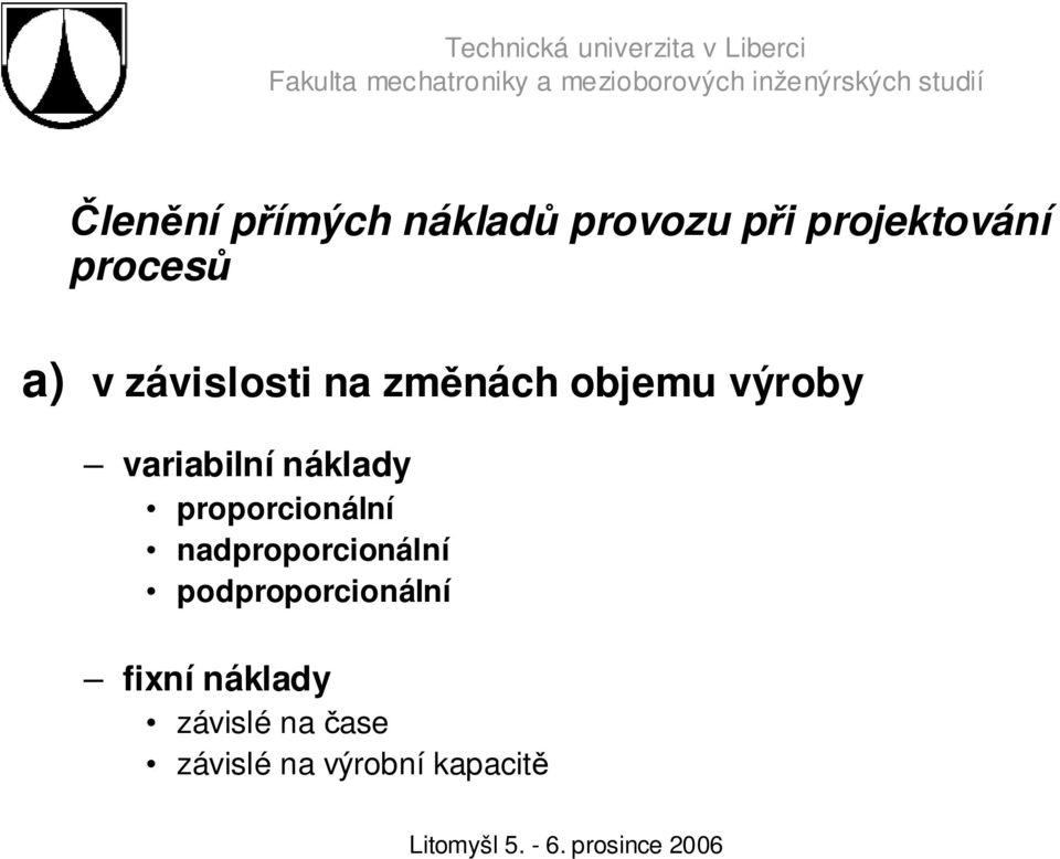 náklady proporcionální nadproporcionální