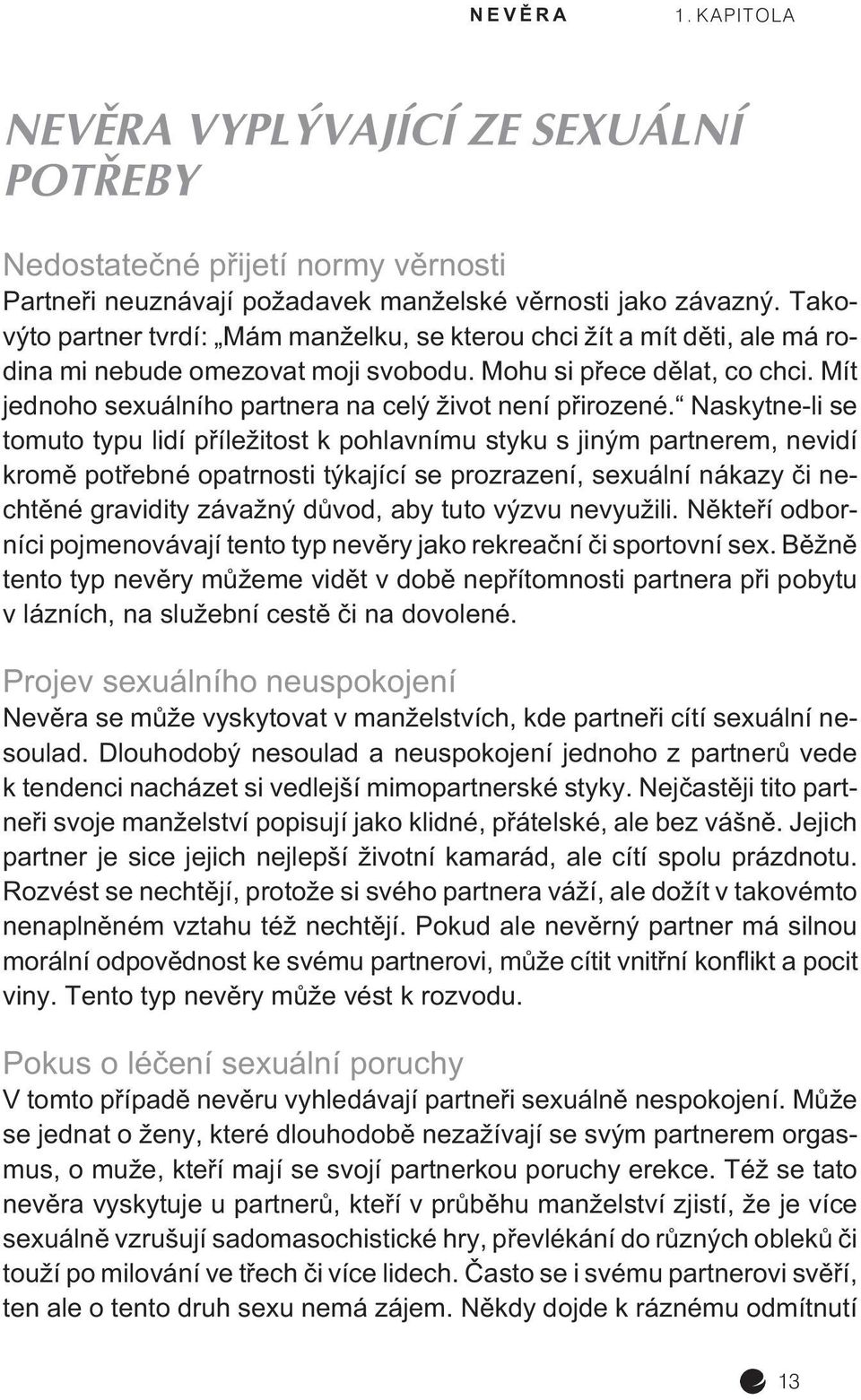 Mít jednoho sexuálního partnera na celý život není pøirozené.